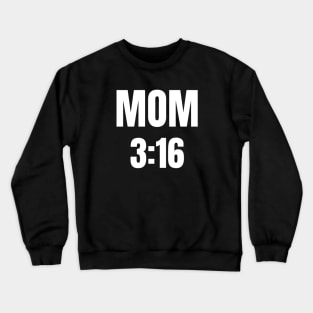 Mom 3:16 Crewneck Sweatshirt